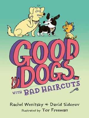 cover image of Good Dogs with Bad Haircuts